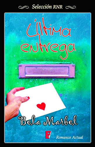 Última entrega (Selección RNR) (Spanish Edition)