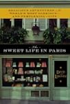 The Sweet Life in Paris:: Delicious A...