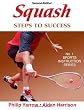 Squash: Steps to Success - 2nd Edition (Steps to Success Activity Series)
