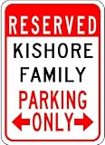 KISHORE FAMILY Parking Sign - Aluminum Personalized Parking Sign - Multiple sizes - 10 x 14 Inches
