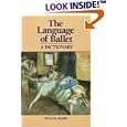Language of Ballet: A Dictionary (Dance Horizons Book) by  Thalia Mara