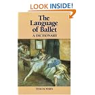 Click here to buy Language of Ballet: A Dictionary (Dance Horizons Book) by  Thalia Mara.