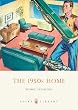 The 1950s Home (Shire Library)