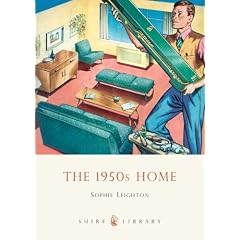 The 1950s Home (Shire Library)