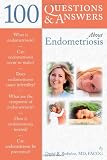 100 Q&A About Endometriosis (100 Questions & Answers)
