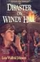 Disaster on Windy Hill (Adventures of the Northwoods, Book 10)