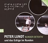 Detektiv Peter Lundt - Folge 5: Peter Lundt und das Eckige im Runden - H&ouml;rspiel-Krimi. - Arne Sommer