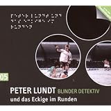 Detektiv Peter Lundt - Folge 5: Peter Lundt und das Eckige im Runden. H�rspiel-Krimi.von "Arne Sommer"