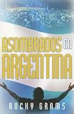 Asombrados en Argentina (Spanish Edition)