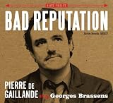 Bad Reputation Pierre de Gaillande Sings Georges Brassens