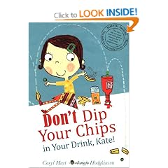 Don't Dip Your Chips in Your Drink, Kate