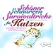 Sch�ner Schnurren - Survivaltricks von Katzen f�r Herrschen und Frauchen