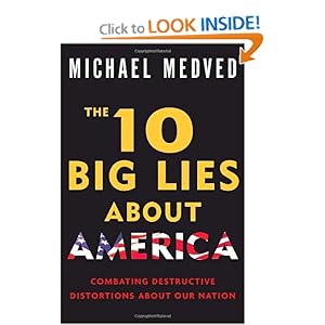 The 10 Big Lies About America - Michael Medved