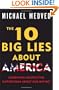 The 10 Big Lies About America: Combating Destructive Distortions About Our Nation