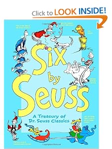 Six by Seuss: A Treasury of Dr. Seuss Classics by Dr. Seuss and Clifton Fadiman