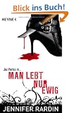 Man lebt nur ewig: Roman