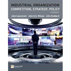 Industrial Organization: Competition, Strategy, Policy