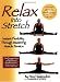 Relax into Stretch : Instant Flexibility Through Mastering Muscle Tension