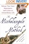 The Michelangelo Method: Release Your Inner Masterpiece and Create an Extraordinary Life