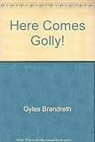 Here comes Golly!