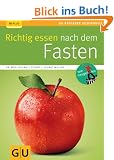 Richtig essen nach dem Fasten (GU Ratgeber Gesundheit)