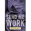 Send Me Work: Stories