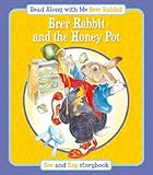 Brer Rabbit and the honey pot ; and, Brer Rabbit and Brer Bear