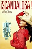 ¡Scandalosa!: A Honey Blonde Chica Novel (Honey Blonde Chica)