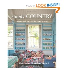 Simply Country: Creating Comfortable Style for Cottage Living