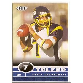 2006 Sage Hit 44 Bruce Gradkowski Toledo (Pre - Rookie - Football Cards)