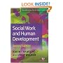 Social Work and Human Development (Transforming Social Work Practice)
