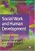 Social Work and Human Development (Transforming Social Work Practice) (Transforming Social Work Practice) (Transforming Social Work Practice) (Transforming Social Work Practice)