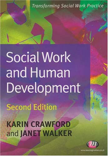 Social Work and Human Development (Transforming Social Work Practice)