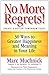 No More Regrets!: 30 Ways to Greater Happiness and Meaning in Your Life (BK Life)