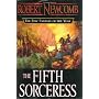 The Fifth Sorceress: Volume I of The Chronicles of&hellip by Robert Newcomb