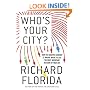 Who's Your City? (international edition): How the Creative Economy Is Making Where You Live the Most Important Decision of Your Life
