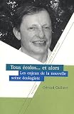Tous �cologistes, et alors ?