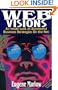 Web Visions: An Inside Look at Successful Business Strategies on the Net
