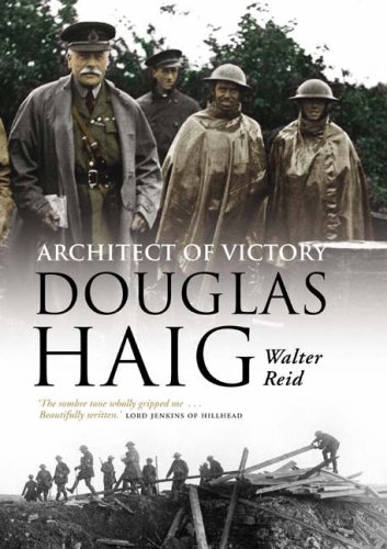 Architect of Victory: Douglas Haig