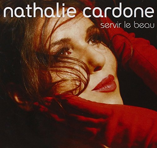 Nathalie Cardone - Servir le beau - Zortam Music