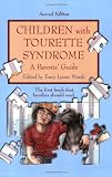 Children with Tourette Syndrome: A Parents Guide