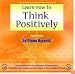 Learn How To Think Positively