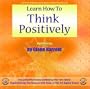 Learn How to Think Positively