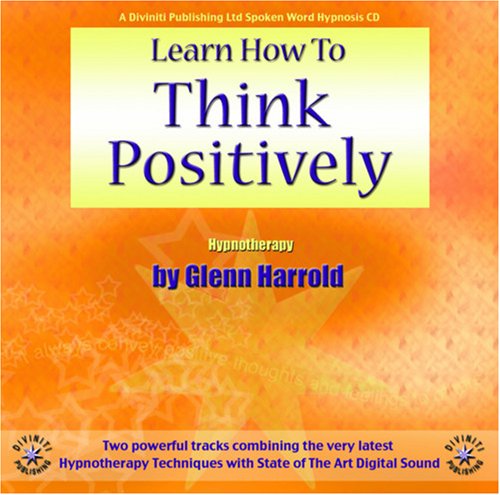 Learn How To Think Positively