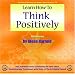 Learn How to Think Positively
