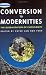 Book Conversion to Modernities (Zones of Religion)