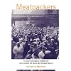 Meatpackers: An Oral History of Black Packinghouse Workers and Their Struggle for Racial and Economic Equality