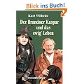 Der Brandner Kaspar und das ewig' Leben