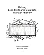 Making Lean Six Sigma Data Sets Minitab Friendly or The Best Way to Format Data for Statistical Analysis