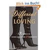 Different Loving: A Complete Exploration of the World of Sexual Dominance and Submission